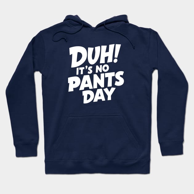 National No Pants Day – May Hoodie by irfankokabi